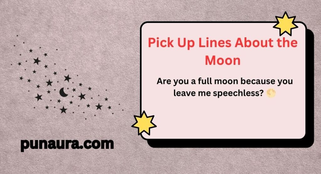 Pick Up Lines About the Moon