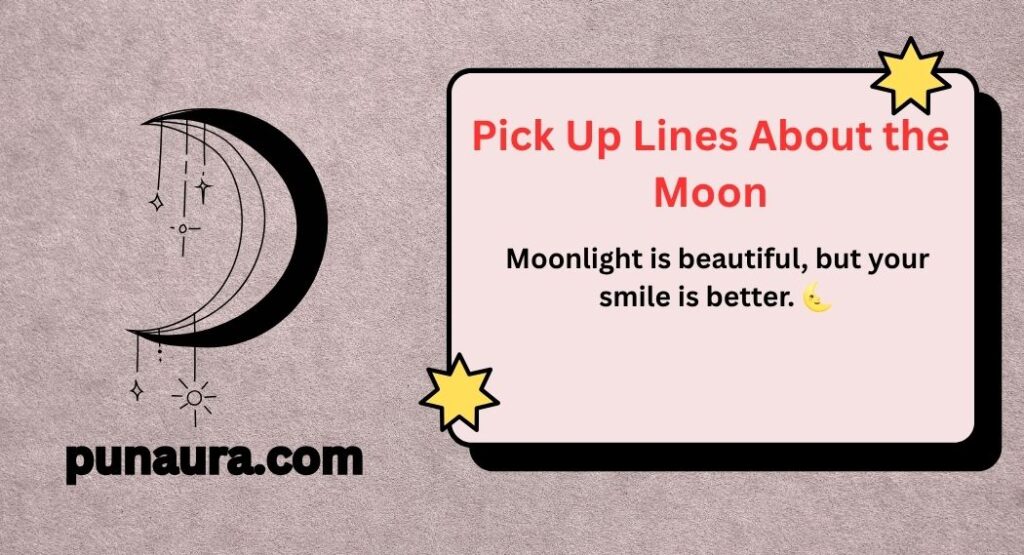 Pick Up Lines About the Moon