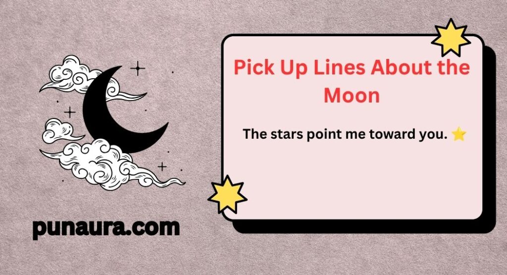 Pick Up Lines About the Moon