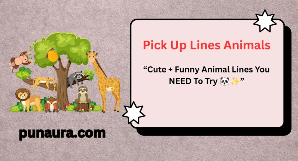 Pick Up Lines Animals