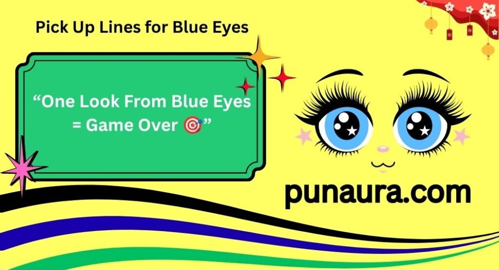 Pick Up Lines for Blue Eyes