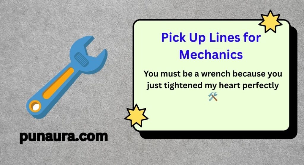 Pick Up Lines for Mechanics