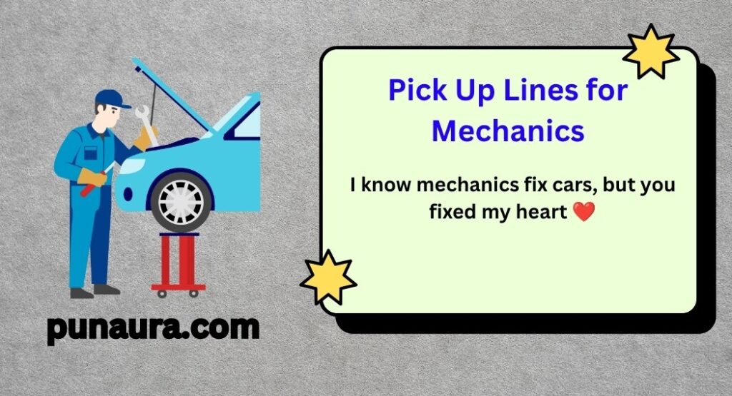 Pick Up Lines for Mechanics