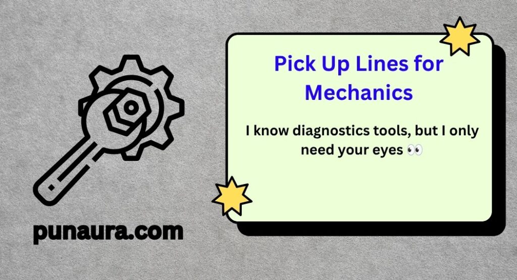 Pick Up Lines for Mechanics