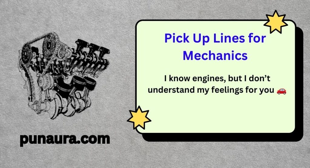 Pick Up Lines for Mechanics