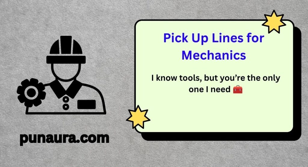 Pick Up Lines for Mechanics