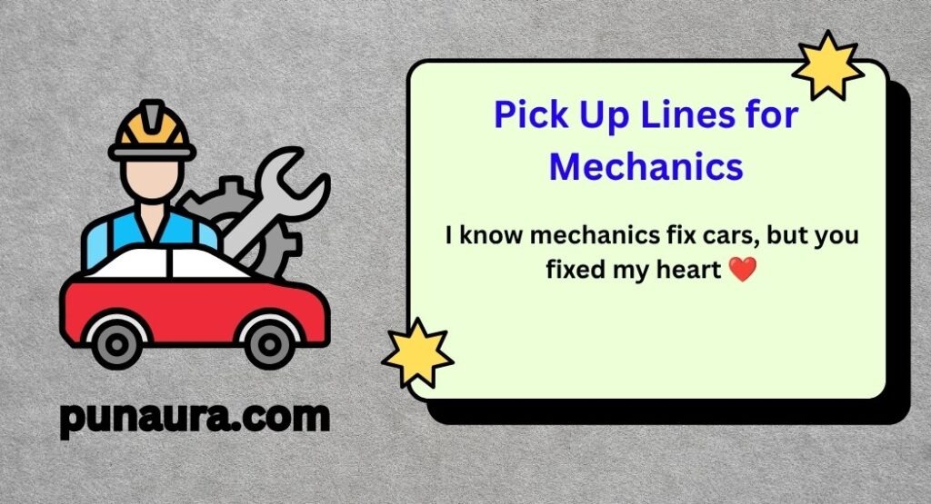 Pick Up Lines for Mechanics