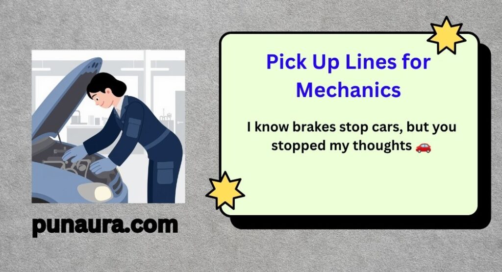 Pick Up Lines for Mechanics