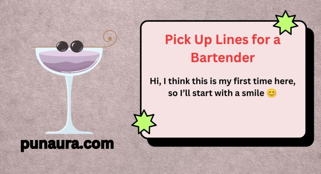 Pick Up Lines for a Bartender