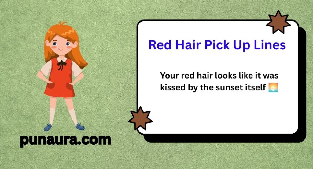Red Hair Pick Up Lines