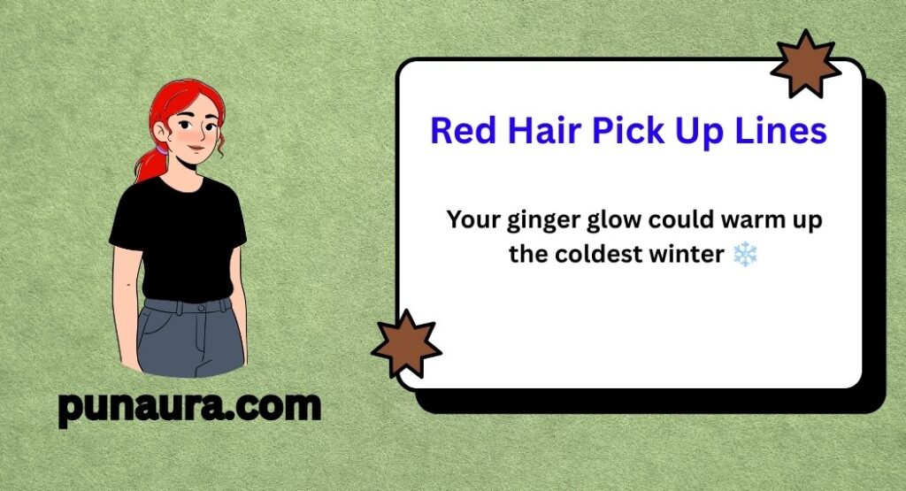 Red Hair Pick Up Lines