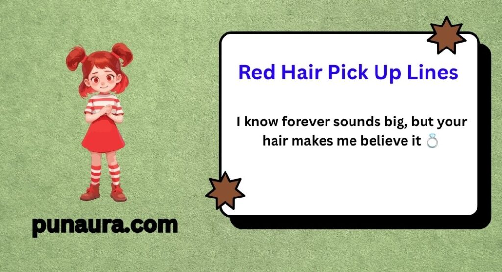Red Hair Pick Up Lines