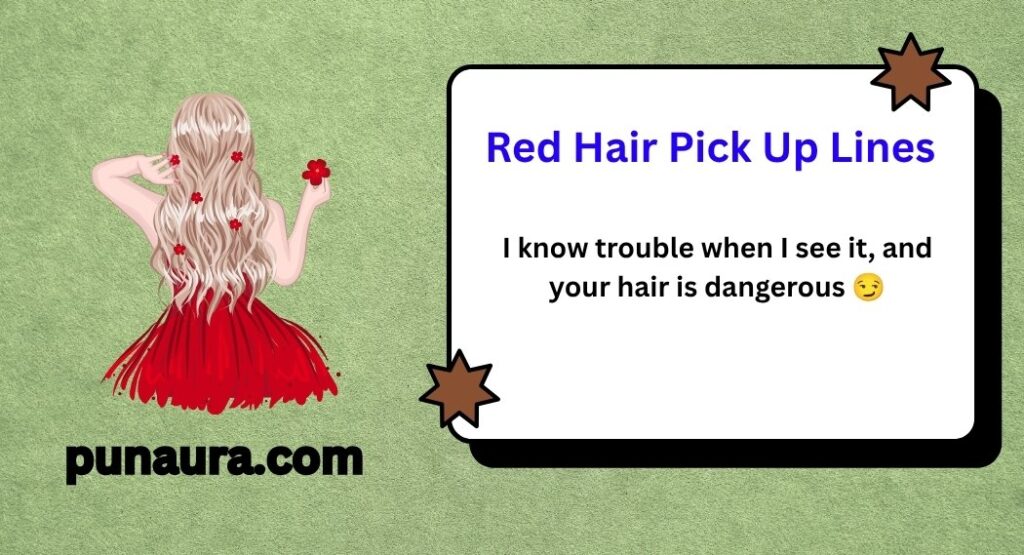 Red Hair Pick Up Lines