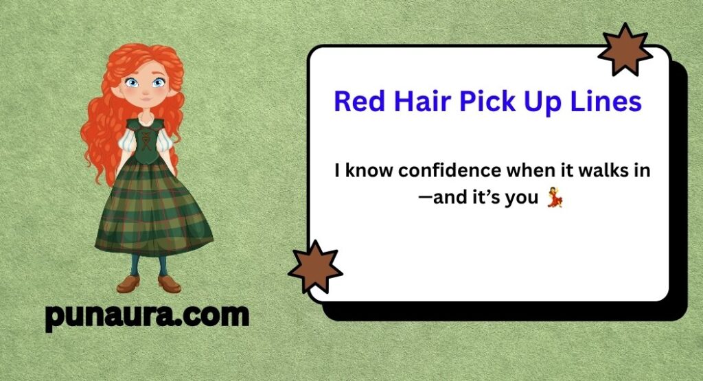 Red Hair Pick Up Lines
