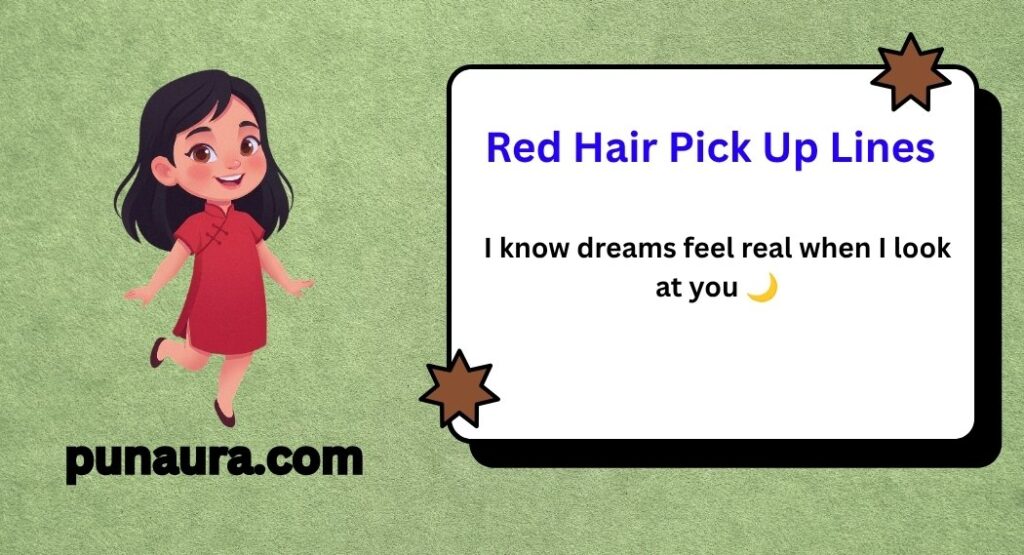 Red Hair Pick Up Lines