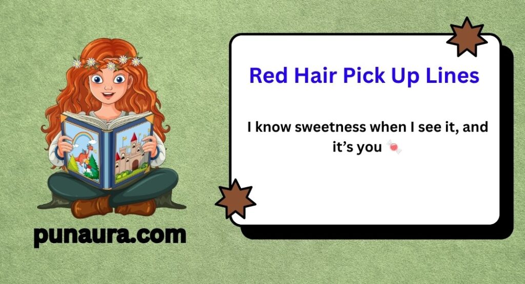 Red Hair Pick Up Lines