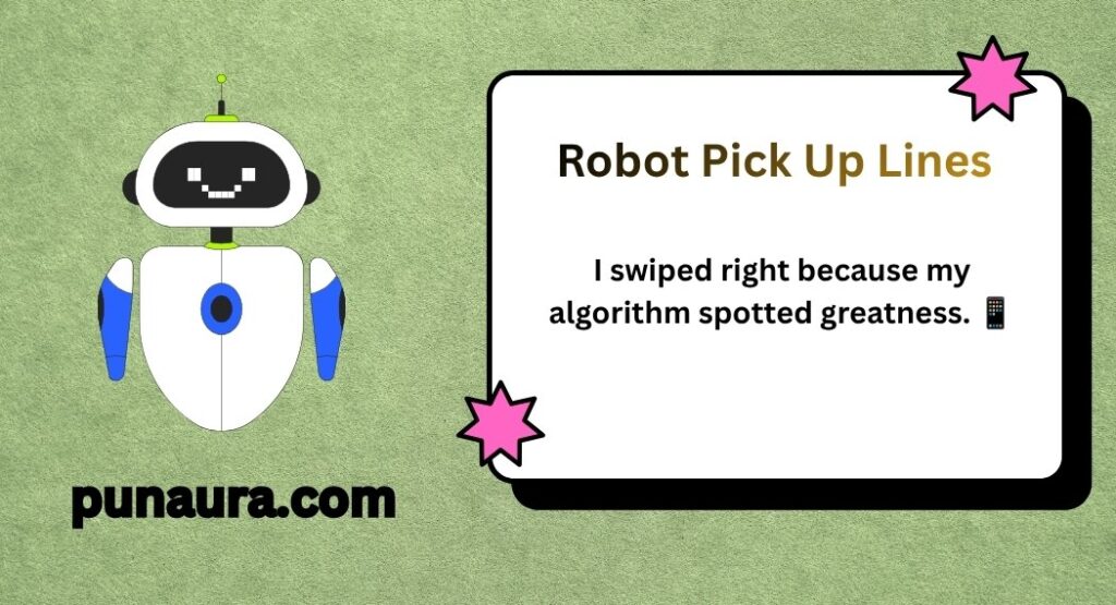Robot Pick Up Lines