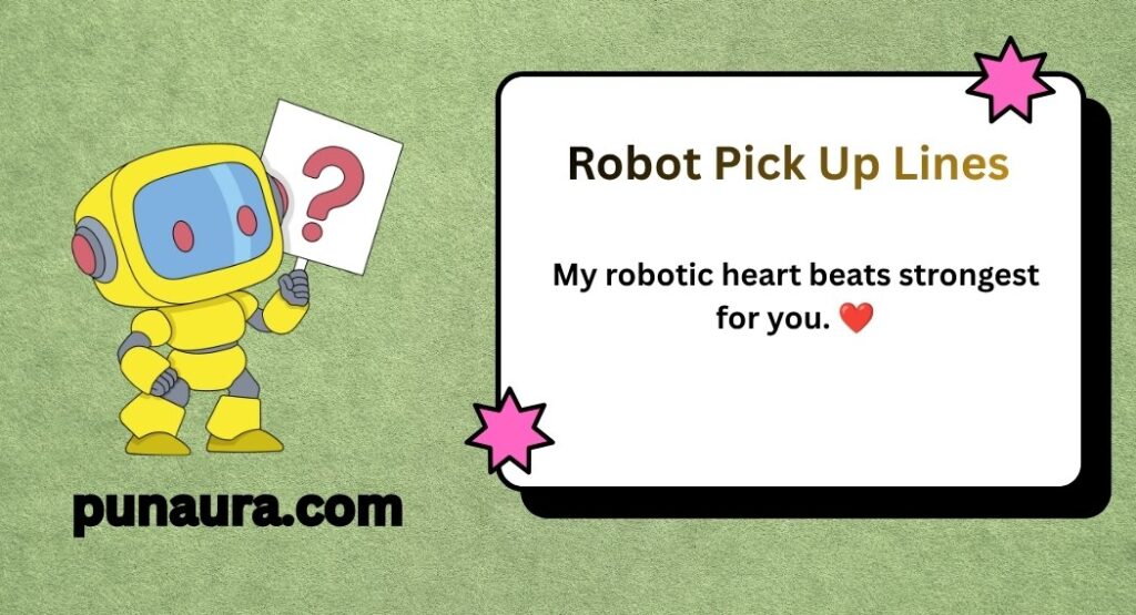 Robot Pick Up Lines