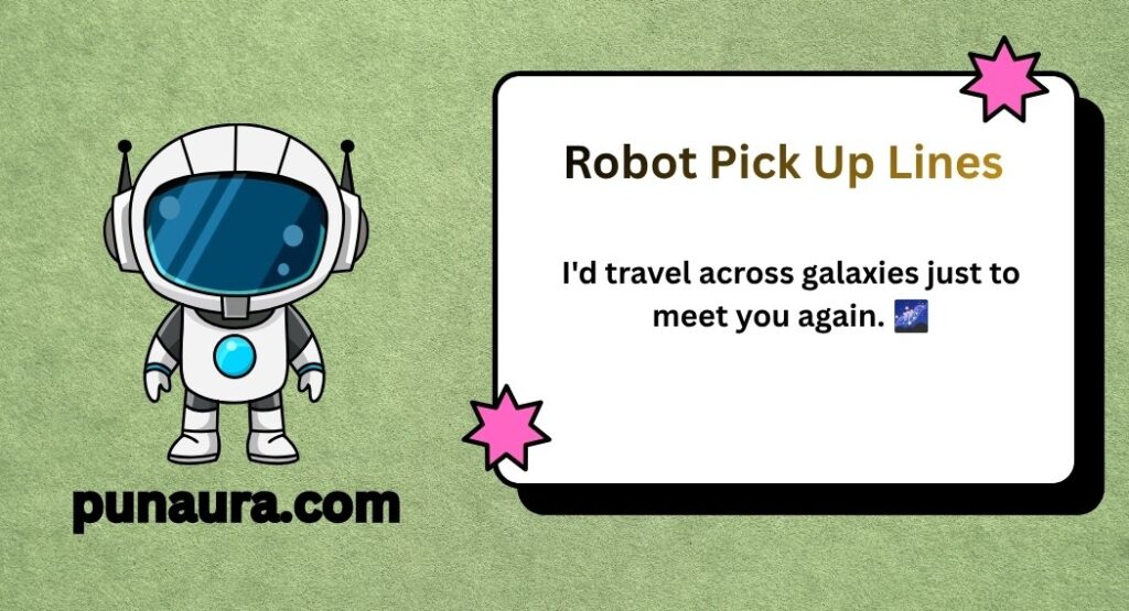 Robot Pick Up Lines