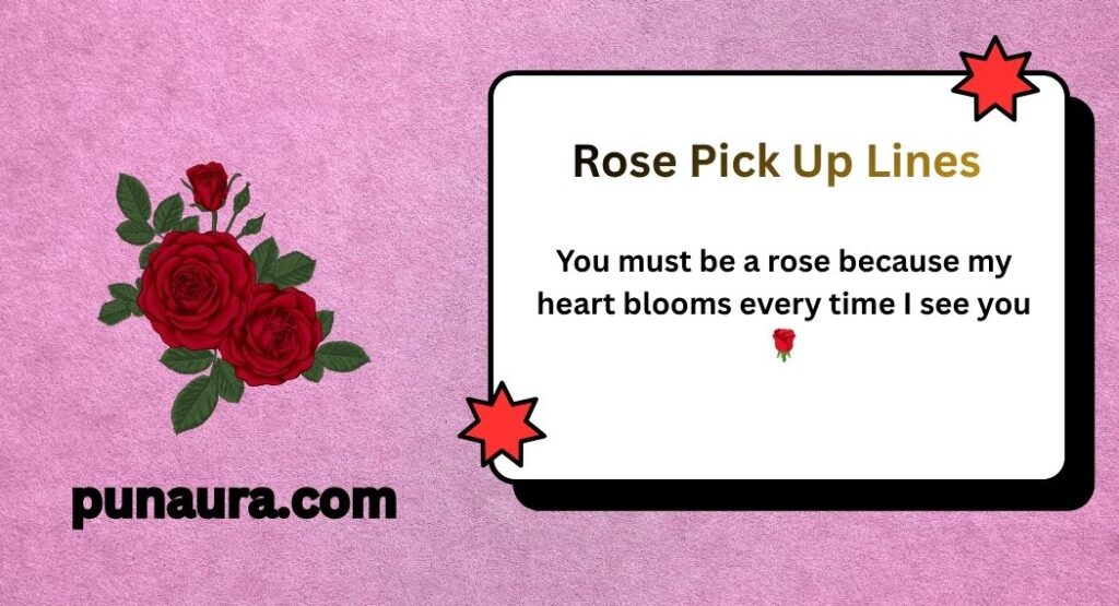 Rose Pick Up Lines