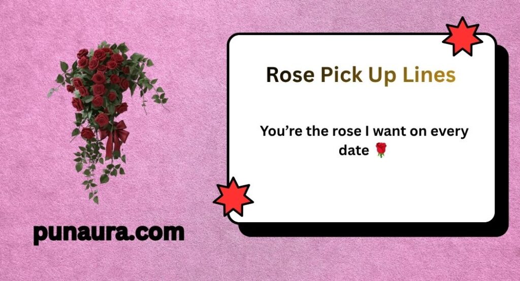 Rose Pick Up Lines