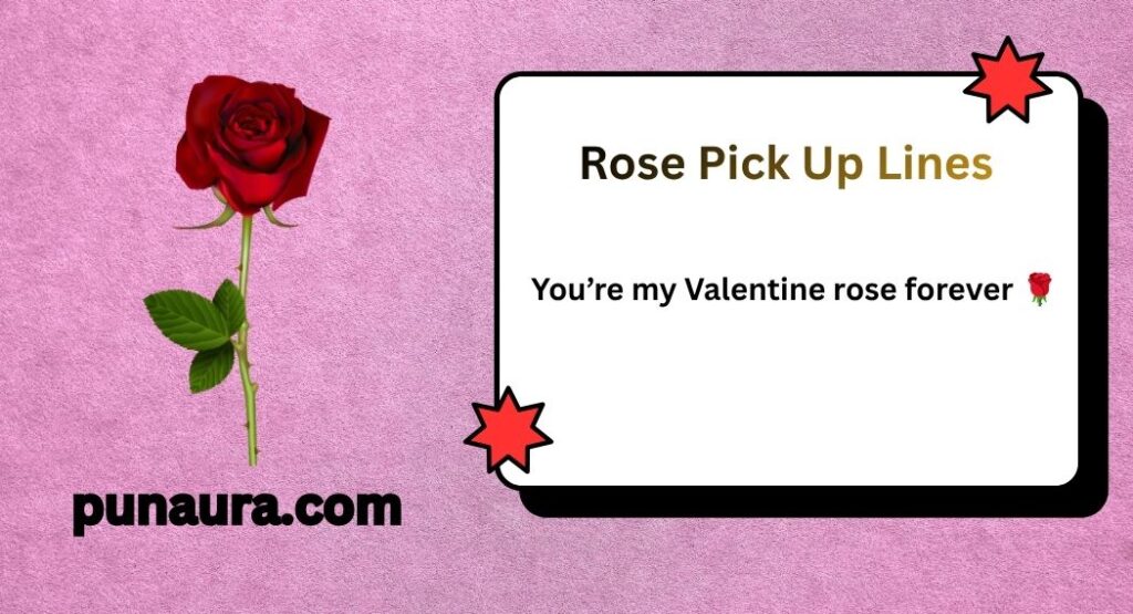Rose Pick Up Lines