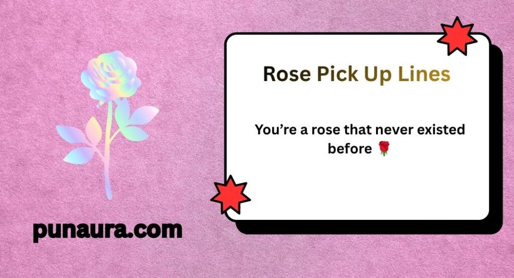Rose Pick Up Lines