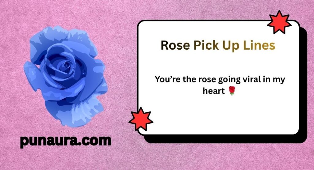 Rose Pick Up Lines
