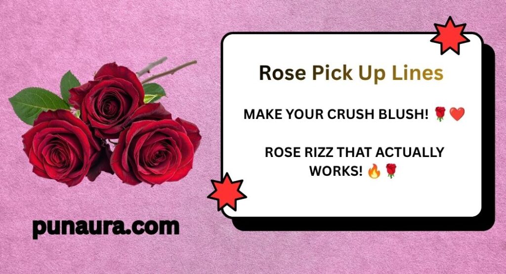 Rose Pick Up Lines
