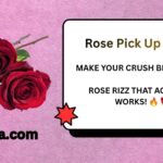 Rose Pick Up Lines