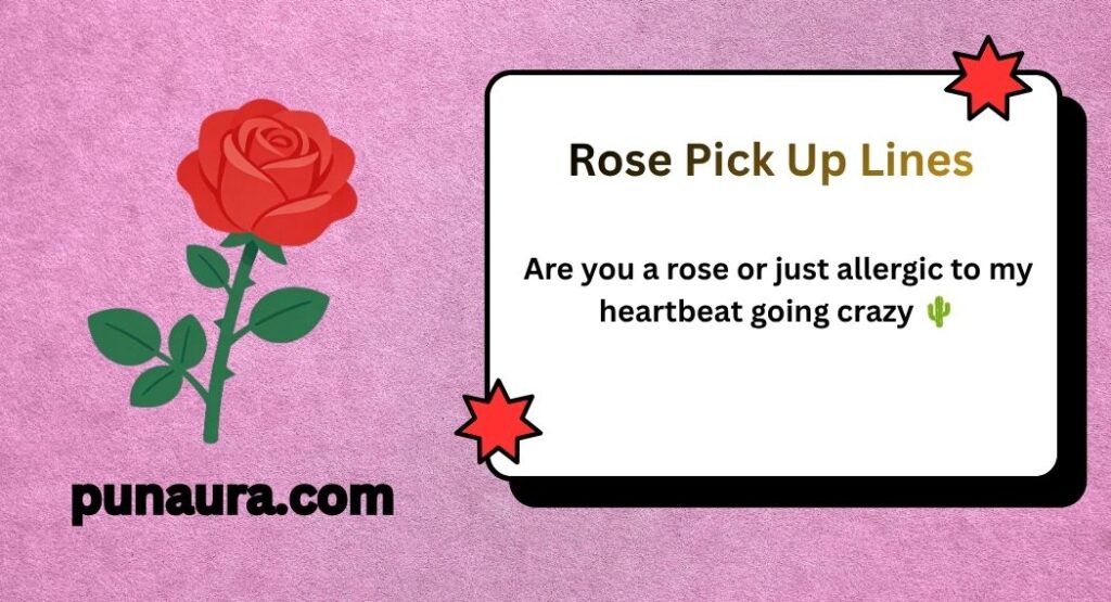 Rose Pick Up Lines