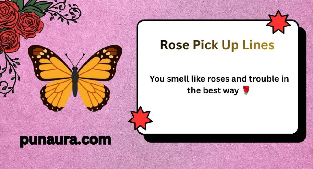 Rose Pick Up Lines