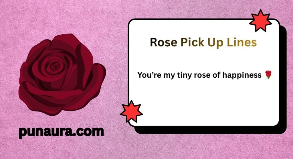 Rose Pick Up Lines