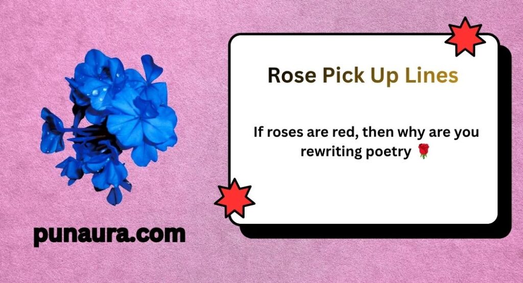 Rose Pick Up Lines