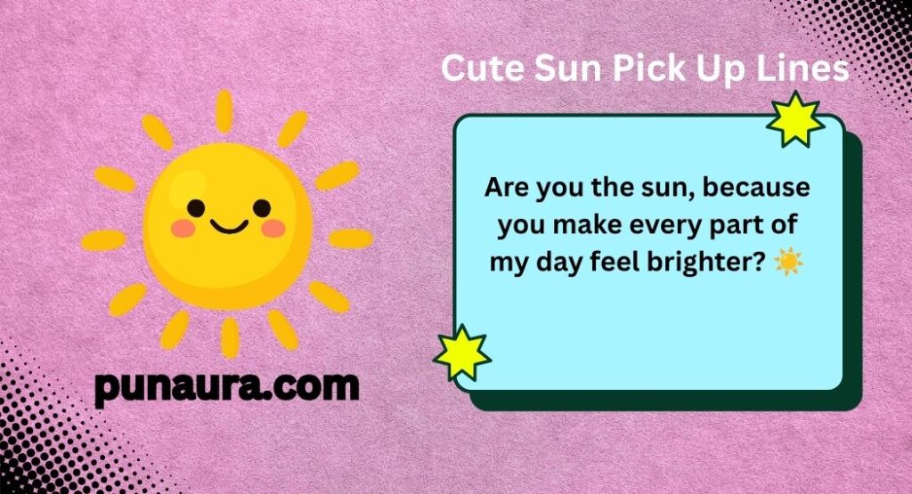 Sun Pick Up Lines