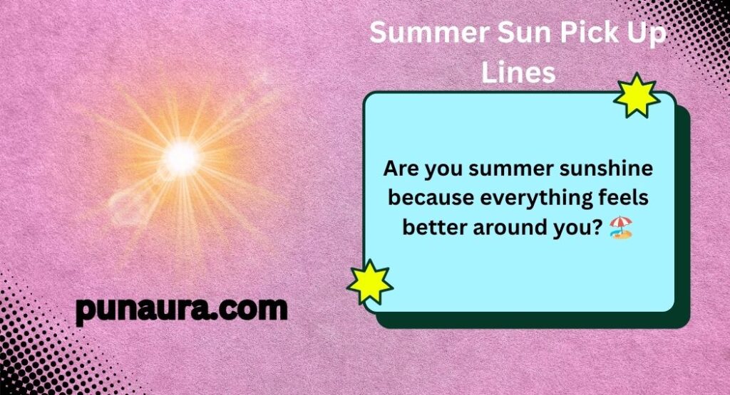 Sun Pick Up Lines