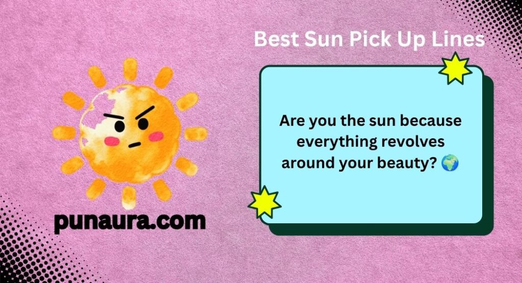 Sun Pick Up Lines