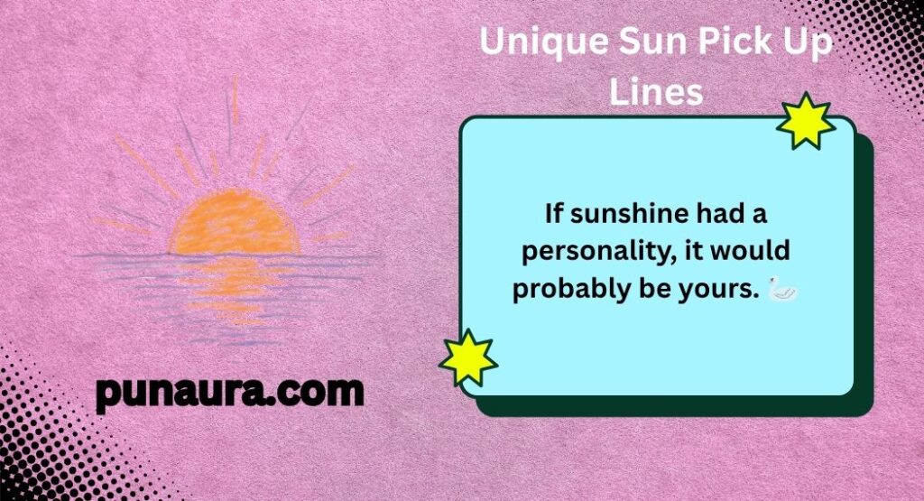 Sun Pick Up Lines