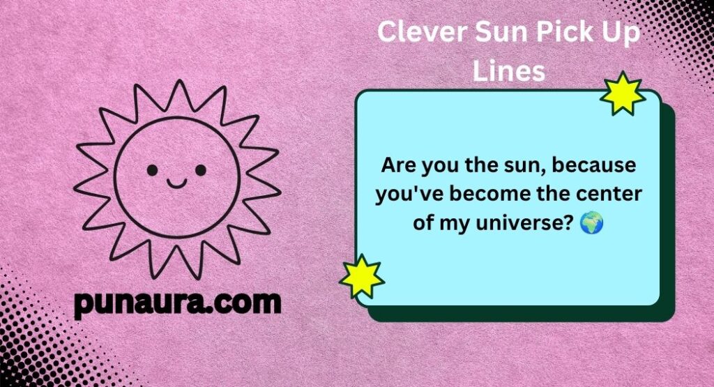 Sun Pick Up Lines