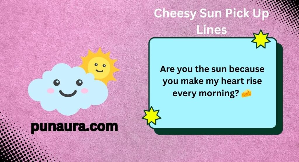 Sun Pick Up Lines