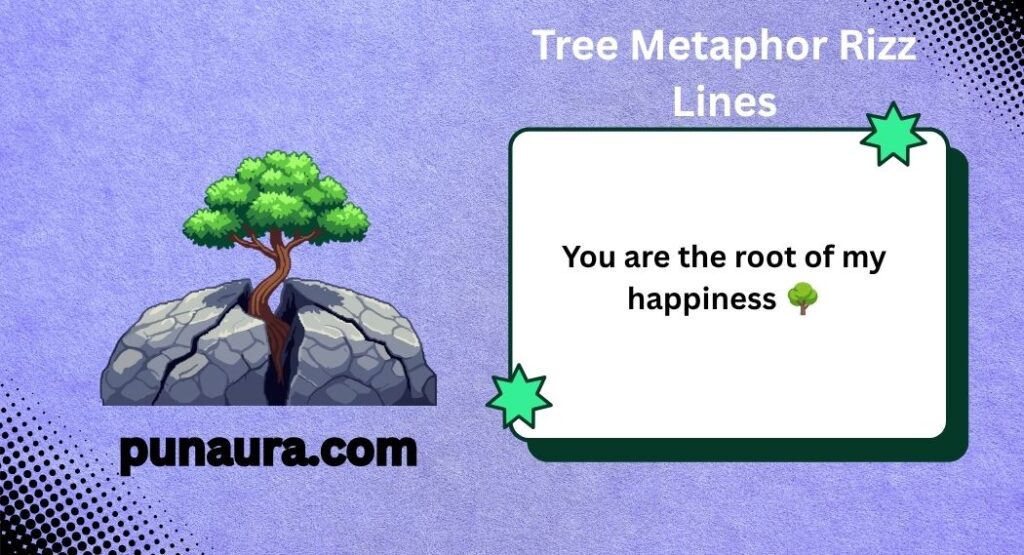Tree Pick Up Lines