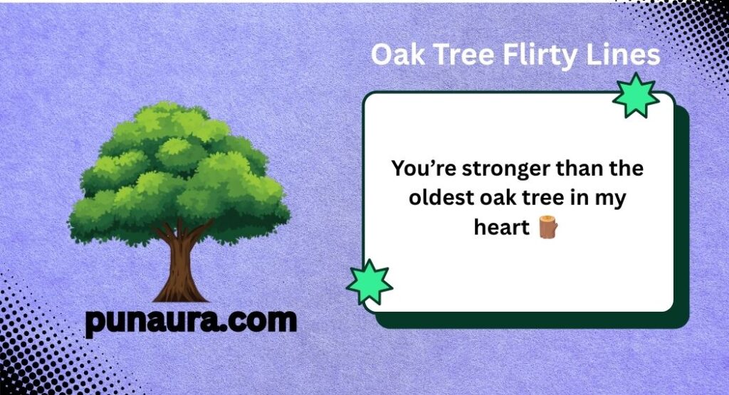 Tree Pick Up Lines