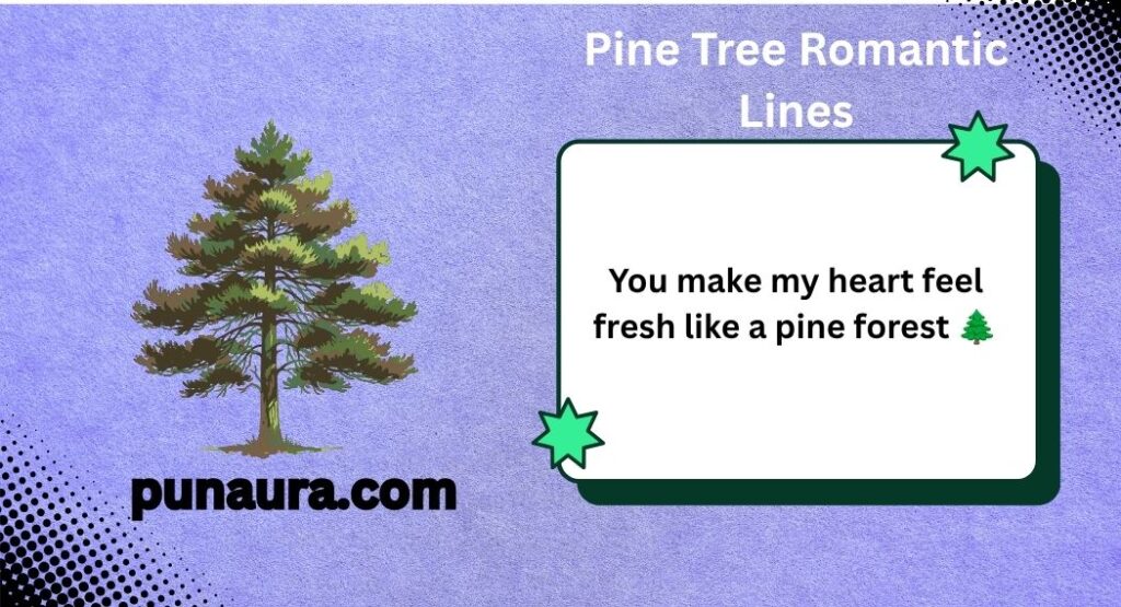 Tree Pick Up Lines