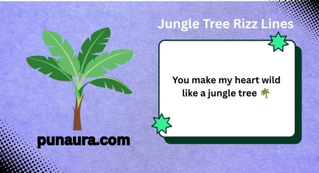 Tree Pick Up Lines