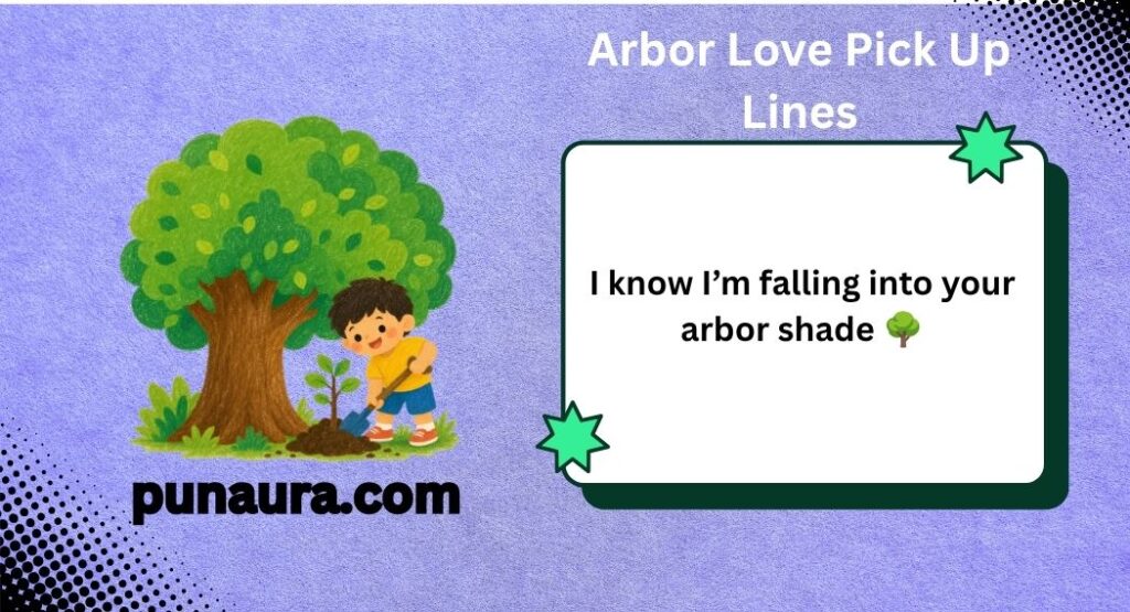 Tree Pick Up Lines