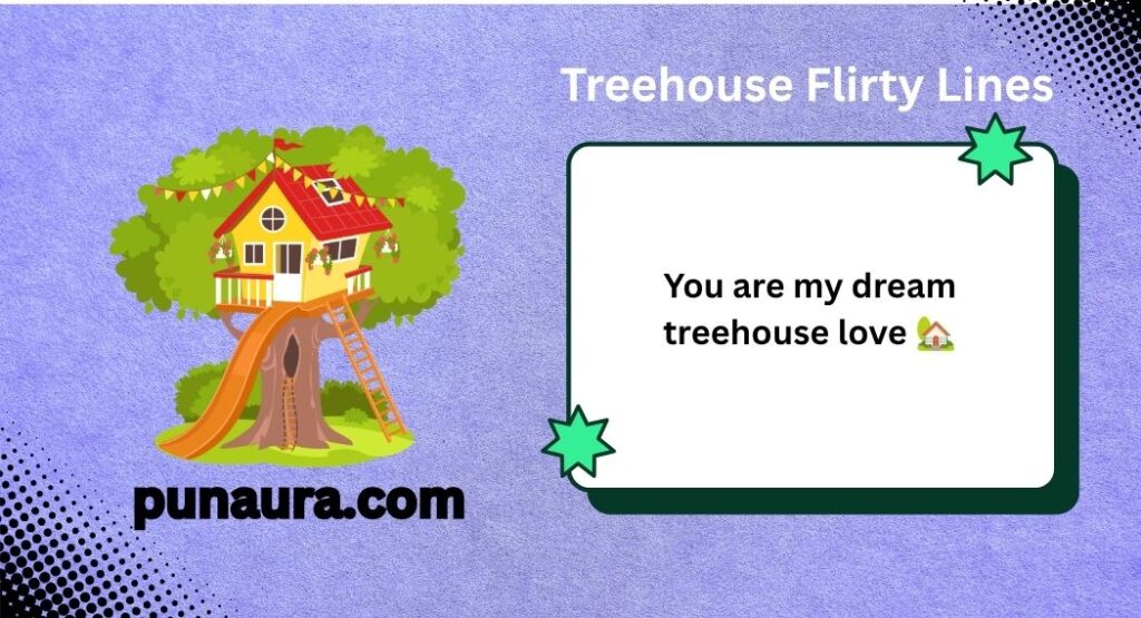 Tree Pick Up Lines