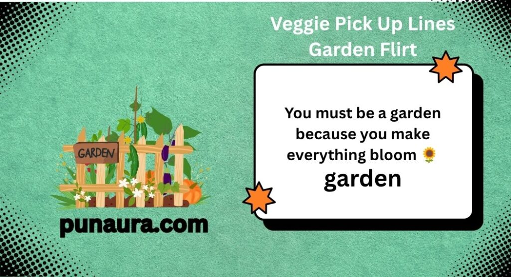 Veggie Pick Up Lines