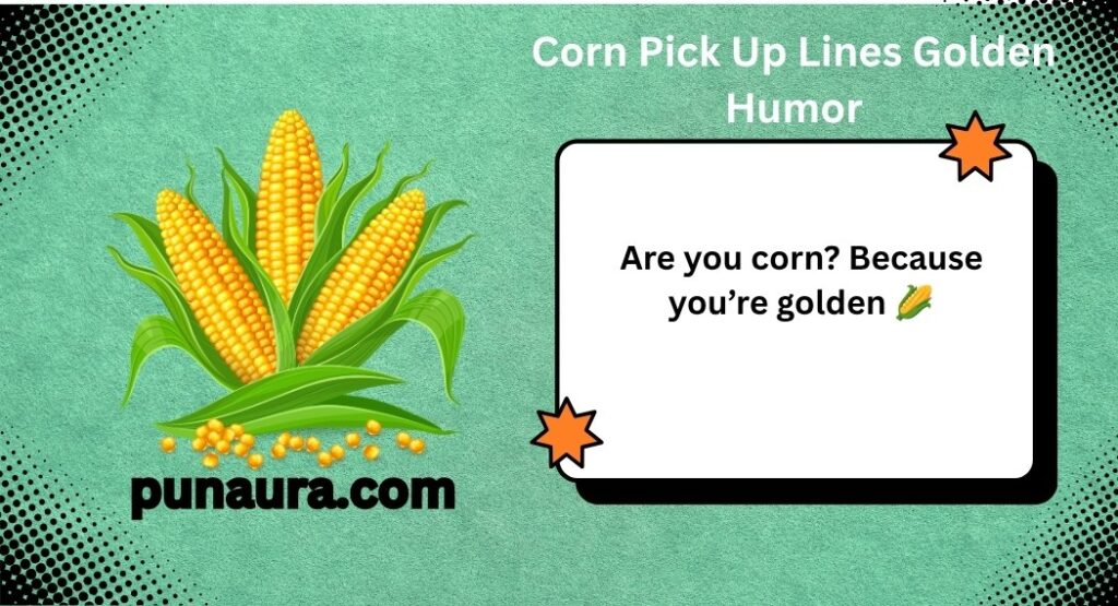 Veggie Pick Up Lines