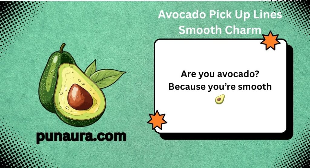 Veggie Pick Up Lines