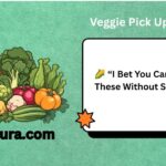 Veggie Pick Up Lines